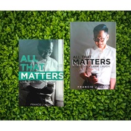 (NEW): ALL THAT MATTERS - FRANCIS J. KONG