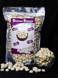 BHAWANI BHAWYA High Protein Raw Makhana Antioxidant Rich Fox Nuts With 12 Vital Nutrients, Rich In F