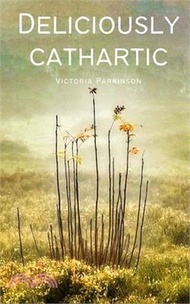 Deliciously cathartic