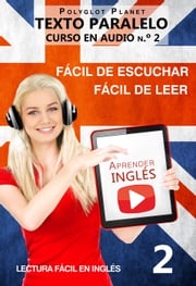 Aprender inglés | Fácil de leer | Fácil de escuchar | Texto paralelo CURSO EN AUDIO n.º 2 Polyglot Planet