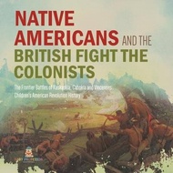 Native Americans and the British Fight the Colonists - The Frontier Battles of Kaskaskia, Cahokia and Vincennes - Fourth Grade History - Children's Am