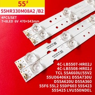 แถบไฟแบล็คไลท์ LED 4ชิ้น/1ชุดสำหรับทีวี TCL 55 "4C-LB5507-HR02J ทีวี55HR330M08A2 4C-LB5508-HR02J B2 55UD6406X1 D55A730U 55F6 D55A620U