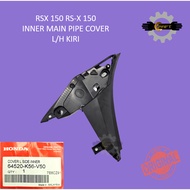 HONDA RS-X RSX 150 COVER MAIN PIPE / COVER SIGNAL L/H KIRI 64520-K56-V50 / R/H KANAN 64510-K56-V50