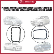 PERODUA KANCIL KENARI KELISA VIVA 660/850/1.0 MYVI 1.0 (1994-2011) OIL PAN ASSY GASKET ENGINE OIL SU
