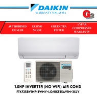 DAIKIN大金--冷气机 (4 STAR) AIR CONDITIONER 1HP INVERTER  FTKF25BV1MF-3WMY-LO/RKF25AV1M - DAIKIN WARRANTY