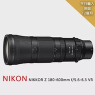 NIKON NIKKOR Z 180-600mm f/5.6-6.3 VR望遠變焦鏡*平行輸入~贈專屬拭鏡筆+減壓背帶