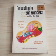 RELOCATING TO SAN FRANCISCO AND THE BAY AREA BOOK BY CHRISTINA GUINOT
