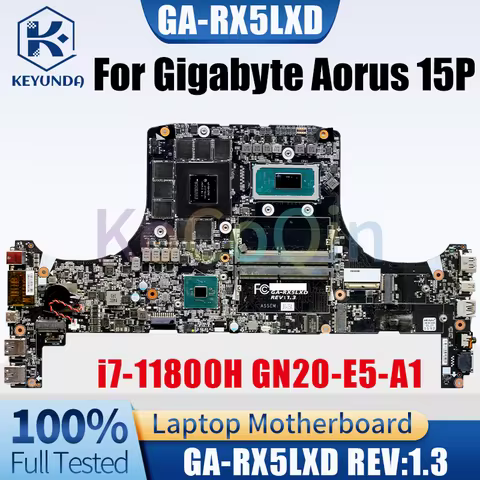 GA-RX5LXD For Gigabyte Aorus 15P Notebook Mainboard Core i7-11800H GN20-E5-A1 GA-RX5LXD REV:1.3 Lapt