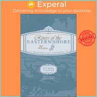 Rivers of the Eastern Shore, 2nd Edition - Seventeen Maryland Rivers by Hulbert Footner (UK edition,