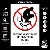 No Squatting. Dilarang Mencangkung. 禁止蹲坐. Premium Sticker Sign Notice Signage. Stop Stepping Toilet 
