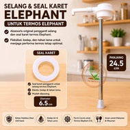 SELANG TERMOS PENCET PLUS SEAL KARET | SELANG TERMOS ELEPHATN LION STAR KUALITAS NOMOR 1