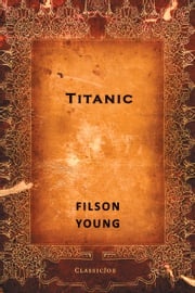 Titanic Filson Young