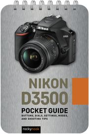 Nikon D3500: Pocket Guide Rocky Nook