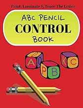 ABC Pencil Control Book: Print, Laminate & Trace the Letter