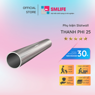 Thanh treo tròn phi 25 SMLIFE
