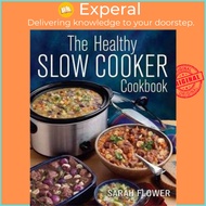 The Healthy Slow Cooker Cookbook by Sarah Flower (UK edition, paperback)