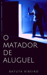 O Matador de aluguel Batuta Ribeiro