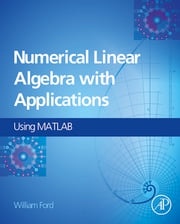 Numerical Linear Algebra with Applications William Ford