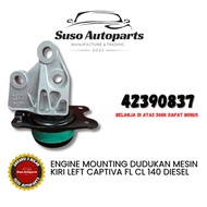 MESIN ENGINE MOUNTING ENGINE MOUNTING/ CAPTIVAKiri FL CL 140 DIESEL 42390837