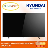 VVD HY-KQ86UG5 86 IN 4K ULTRA HD GOOGLE TV