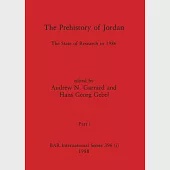 The Prehistory of Jordan, Part i: The State of Research in 1986