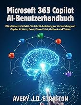 Microsoft 365 Copilot AI-Benutzerhandbuch: Die ultimative Schritt-für-Schritt-Anleitung zur Verwendu