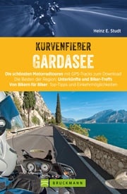 Kurvenfieber Gardasee Heinz E. Studt