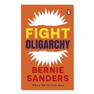 Fight Oligarchy: Where We Go From Here, Paperback by Bernie Sanders