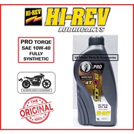 [100% ORIGINAL ] HI-REV HIREV PRO TORQE SAE 10W-40 10W40 ESTER PLUS FULLY SYNTHETIC MOTORCYCLE ENGIN