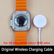 Original charger W68+Ultra Wireless Charger Cable Ultra 9 Smartwatch Series 8 9