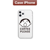 Coffee Please Case iphone 16 13 12 11 PRO MAX 14 15 PLUS XS XR 6+ 7+ 8 PLUS