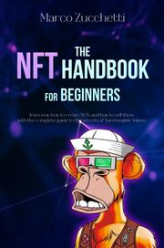 The NFT Handbook for Beginners Marco Zucchetti