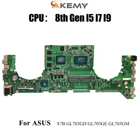 GL703GE Laptop Motherboard For ASUS ROG Strix GL703G GL703GM GL703GD GL703GE S7B Mainboard With I5 I