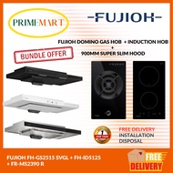 FUJIOH FH-GS2515 SVGL DOMINO GAS HOB 1 BURNER + FH-ID5125 DOMINO INDUCTION HOB + FR-MS2390 R 900MM S