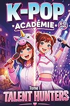 K-POP ACADÉMIE: Tome 1 - Talent Hunters. Roman jeunesse illustré en couleurs pour filles et garçons 