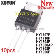 10pcs HY1707P HY1710P HY1804P HY1808AP HY1808P HY1906P TO-220 HY1707 HY1710 HY1804 HY1808A HY1808 HY