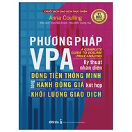 Phương Pháp VPA - Kỹ Thuật Nhận Diện Dòng Tiền Thông Minh Bằng Hành Động Giá Kết Hợp Khối Lượng Giao