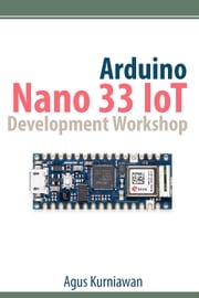 Arduino Nano 33 IoT Development Workshop Agus Kurniawan