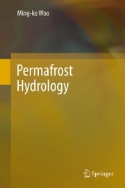 Permafrost Hydrology Ming-ko Woo