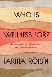 Who Is Wellness For? Fariha Roisin