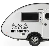 Funny RV There Yet Camping Decor Stickers for SUV Camper RV Van Motorhome Caravan Vinyl Decal Decora