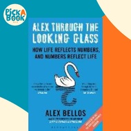 [100% Original Books] - Alex Through the Looking-Glass : How Life Reflects Nu by Alex Bellos (UK edi