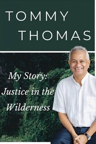 My Story: Justice in the Wilderness | Tommy Thomas | Experience in the highest legal office in the l