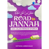 ROAD TO JANNAH - 1001 JALAN MENUJU KE SYURGA  'KUN MIN AHLIL JANNAH'