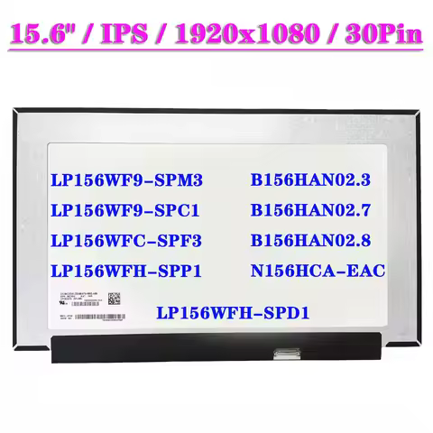 15.6" IPS LP156WF9-SPM3 LP156WF9-SPC1 LP156WFC-SPF3 LP156WFH-SPP1 SPD1 B156HAN02.3 B156HAN02.7 B156H
