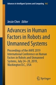 Advances in Human Factors in Robots and Unmanned Systems Jessie Chen