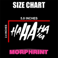 HAHAHAHA 5.inch.width decal sticker cutout for car , motorcycle and more sticker motor