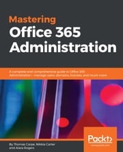 Mastering Office 365 Administration Nikkia Carter