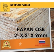 | PAPAN OSB | 2kaki x 2kaki x 9mm (t) | 61cm x 61cm x 9mm (t) | IMPORT THAILAND | OSB Board | Papan 