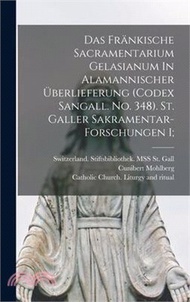 Das Fränkische Sacramentarium Gelasianum In Alamannischer Überlieferung (codex Sangall. No. 348). St